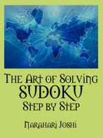 Art of Solving Sudoku Step By Step