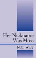 Her Nickname Was Moss