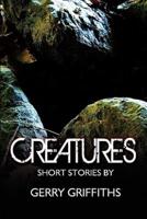 Creatures: Short Stories by
