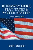 Runaway Debt, Flat Taxes & Voter Apathy
