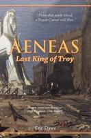 Aeneas: Last King of Troy
