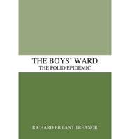 The Boys' Ward: The Polio Epidemic