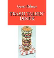 Trash Talkin' Diner