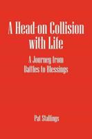 A Head-On Collision with Life