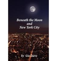 Beneath the Moon and New York City