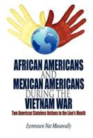 African Americans and Mexican Americans During the Vietnam War: Two American Stateless Nations in the Lion's Mouth