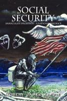 Social Security: Immaculate Deception - A National Disgrace