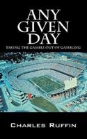 Any Given Day: Taking the Gamble Out of Gambling