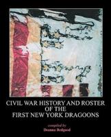 Civil War History and Roster of the New York Dragoons