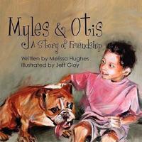Myles & Otis: A Story of Friendship