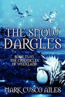 The Snow Dargles: Book Two: The Chronicles of Weekland