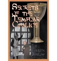 Secrets of the Templar Chalice