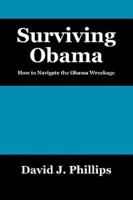 Surviving Obama: How to Navigate the Obama Wreckage