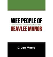Wee People of Heavlee Manor: Remembrances of the Heavlee Manor Gillie