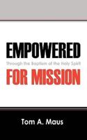 Empowered for Mission:  Through the Baptism of the Holy Spirit