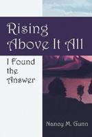 Rising Above It All: I Found the Answer