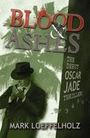 Blood & Ashes: The Debut Oscar Jade Thriller!