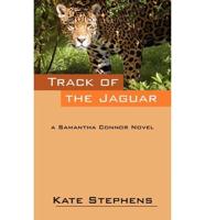 Track of the Jaguar: A Samantha Connor Novel