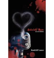 Suicide Run: Love & Bullets