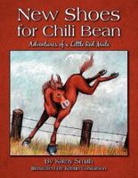 New Shoes for Chili Bean: Adventures of a Little Red Mule