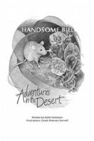 Handsome Bill: Adventures in the Desert