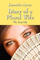 Diary of a Plural Wife: The Sego Lily