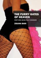 The Furry Gates of Heaven - Part One: Bliss Fully Unaware