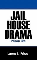 Jail House Drama: Prison Life