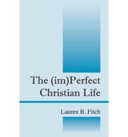 The (Im) Perfect Christian Life