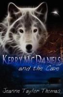 Kerry McDaniels and the Cave