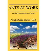 Ants at Work: A Child's Introduction to Careers