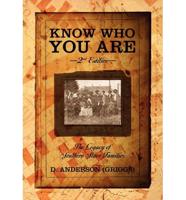 Know Who You Are - 2nd Edition: The Legacy of Southern Slave Families