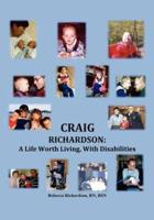 Craig Richardson: A Life Worth Living, with Disabilities