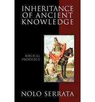 Inheritance of Ancient Knowledge: Biblical Prophecy