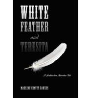White Feather and Teresita: A Southwestern Adventure Tale