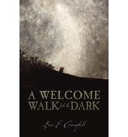 A Welcome Walk Into the Dark