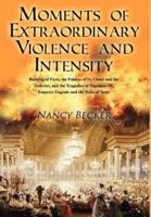Moments of Extraordinary Violence and Intensity: Burning of Paris, the Palaces of St. Cloud and the Tuileries, and the Tragedies of Napoleon III, Empr