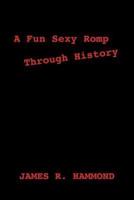 A Fun Sexy Romp Through History