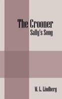 The Crooner:  Sally's Song