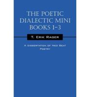 Poetic Dialectic Mini Books 1-3