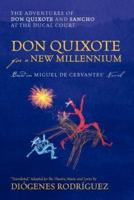 Don Quixote For a New Millennium: The Adventures of Don Quixote and Sancho at the Ducal Court
