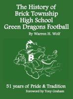 The History of Brick Township High School Football: 51 Years of Pride & Tradition