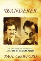 Wanderer: The First Book of the Beirut Quartet: A Return of Ancient Voices