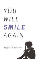You Will Smile Again