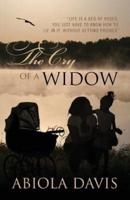 The Cry of a Widow: Life Is a Bed of Roses; You Just Have to Know How to Lie in It, Without Getting Pricked