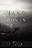 Into the Hand of a Woman