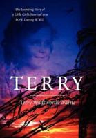 Terry: The Inspiring Story of a Little Girl's Survival as a POW During WWII