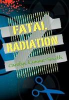 Fatal Radiation