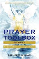 Prayer Toolbox Volume 1: For Spiritual Warriors and Kingdom Builders