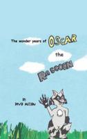 The Wonder Years of Oscar the Raccoon